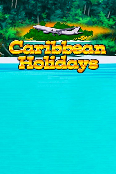 Бесплатная версия игры Caribbean Holidays | Champion Slots KZ 